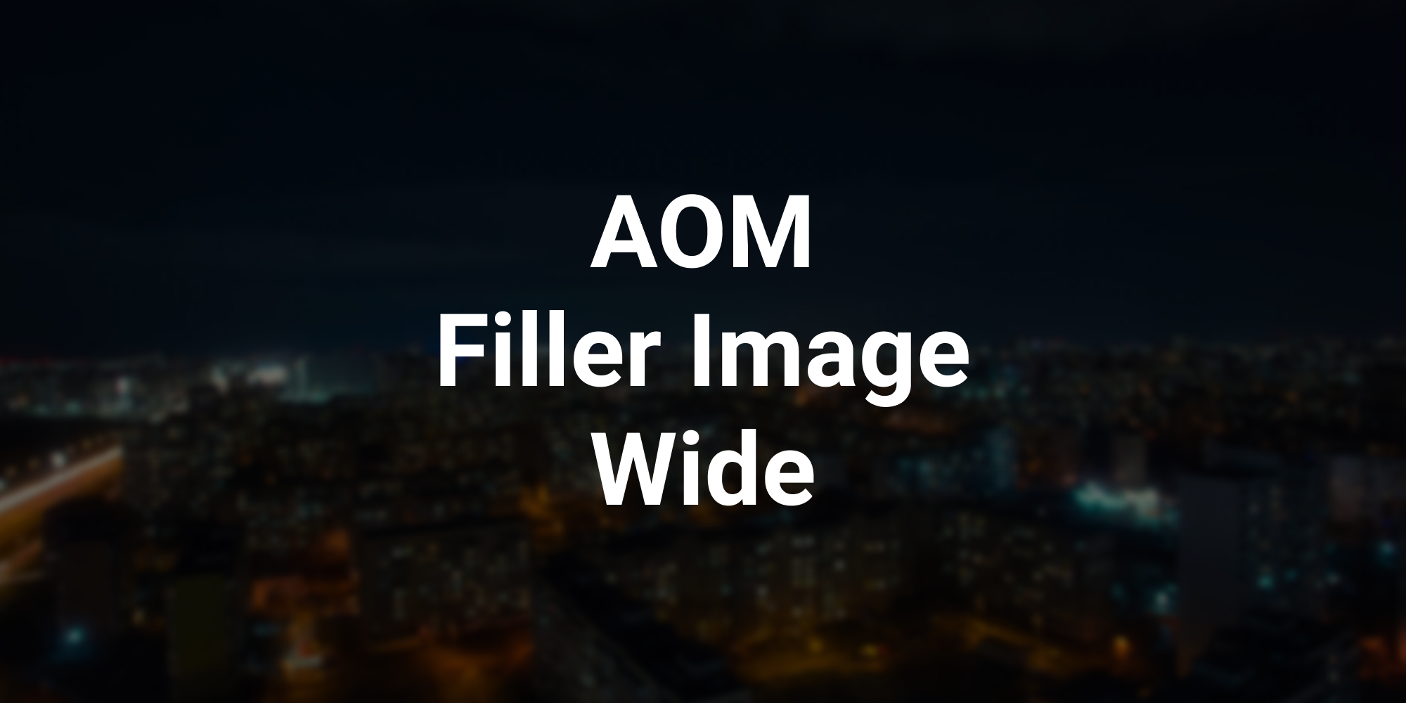 AOM Filler Image Wide